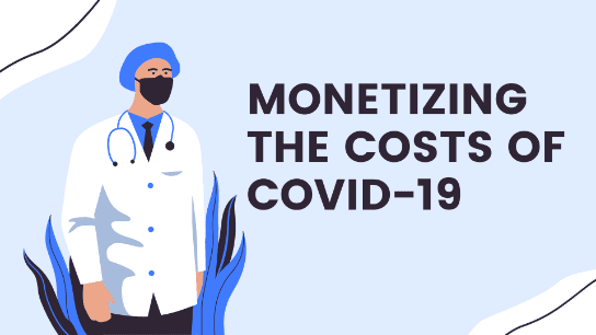 Monetizing the Costs of COVID-19
